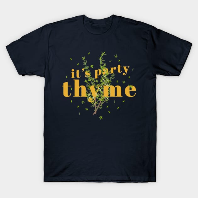 It's Party Thyme - Funny Pun T-Shirt by ShirtHappens
